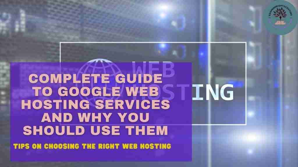 complete guide on google web hosting services